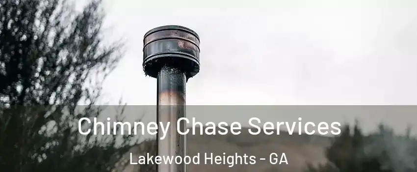 Chimney Chase Services Lakewood Heights - GA