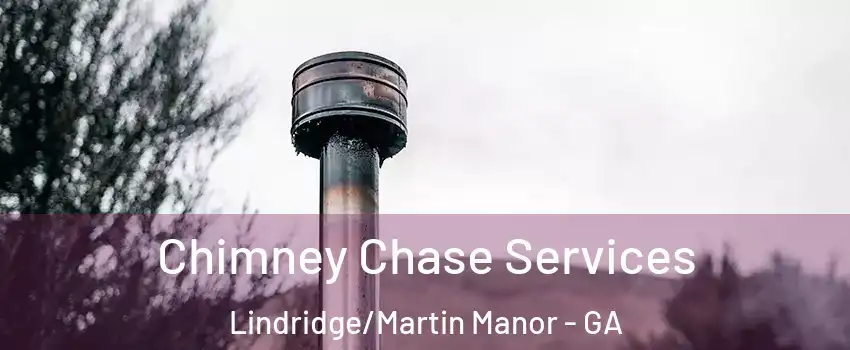 Chimney Chase Services Lindridge/Martin Manor - GA
