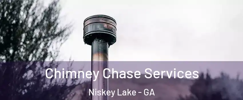 Chimney Chase Services Niskey Lake - GA
