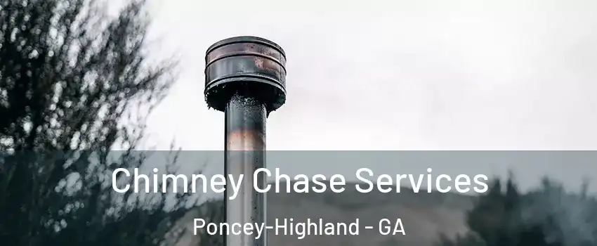 Chimney Chase Services Poncey-Highland - GA