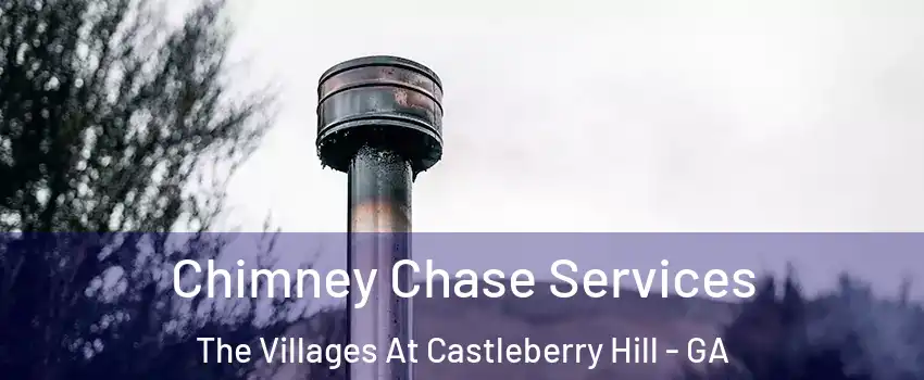 Chimney Chase Services The Villages At Castleberry Hill - GA