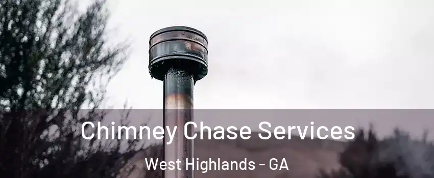 Chimney Chase Services West Highlands - GA