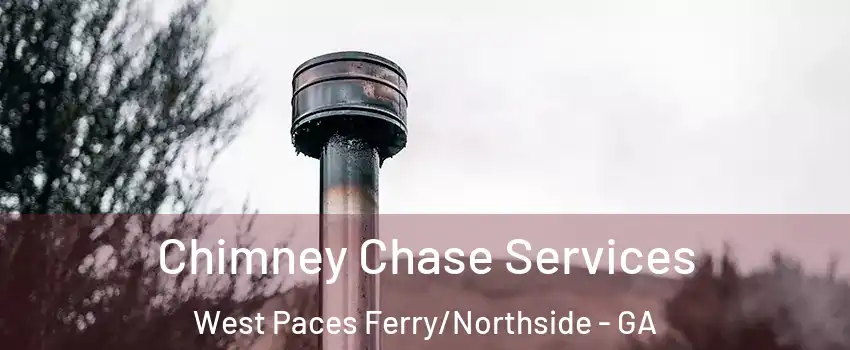 Chimney Chase Services West Paces Ferry/Northside - GA