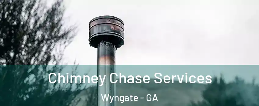 Chimney Chase Services Wyngate - GA