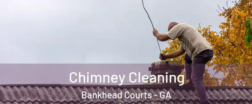 Chimney Cleaning Bankhead Courts - GA