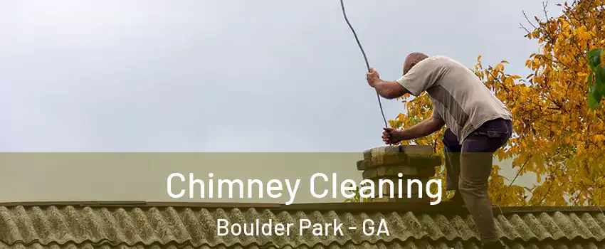 Chimney Cleaning Boulder Park - GA
