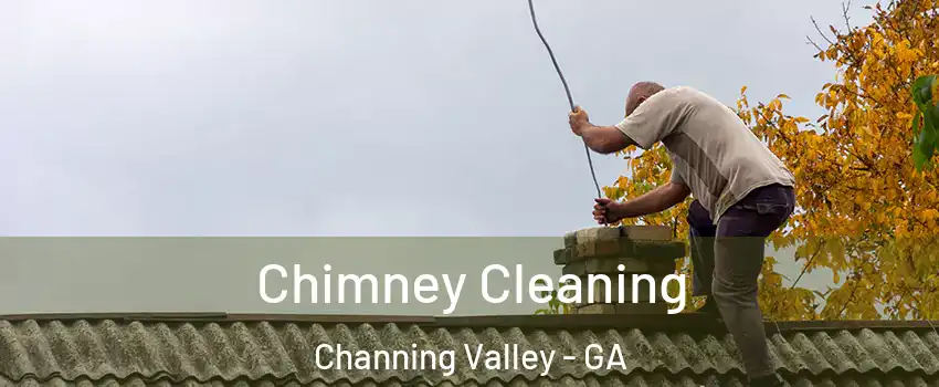 Chimney Cleaning Channing Valley - GA