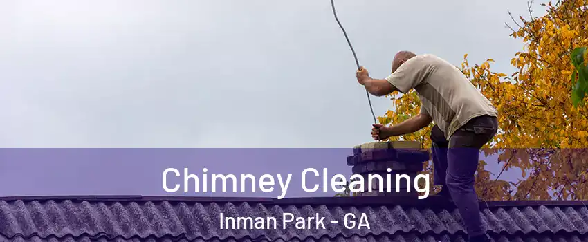 Chimney Cleaning Inman Park - GA