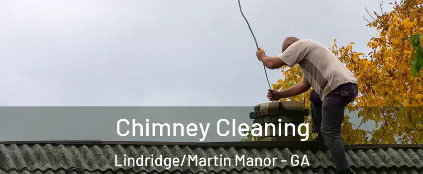 Chimney Cleaning Lindridge/Martin Manor - GA