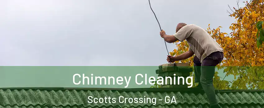 Chimney Cleaning Scotts Crossing - GA