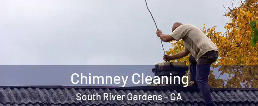 Chimney Cleaning South River Gardens - GA