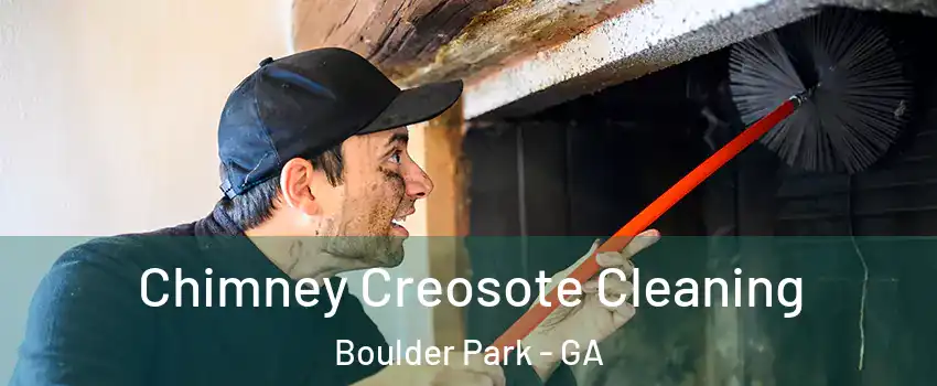 Chimney Creosote Cleaning Boulder Park - GA