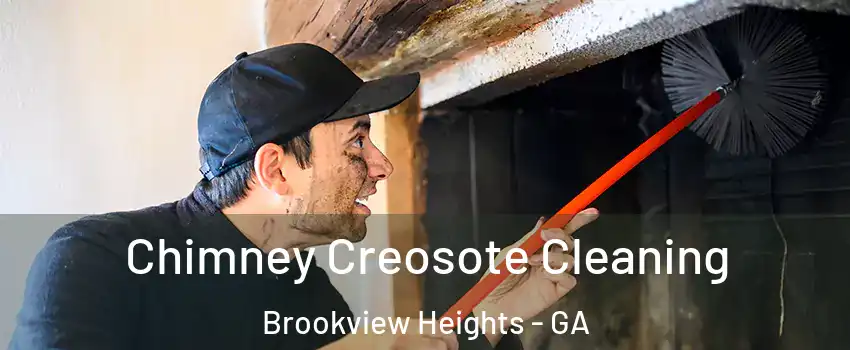 Chimney Creosote Cleaning Brookview Heights - GA