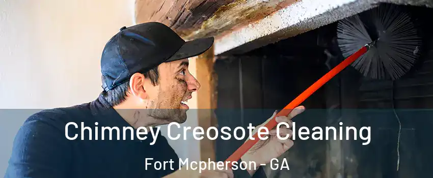 Chimney Creosote Cleaning Fort Mcpherson - GA