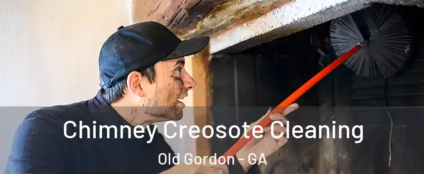 Chimney Creosote Cleaning Old Gordon - GA