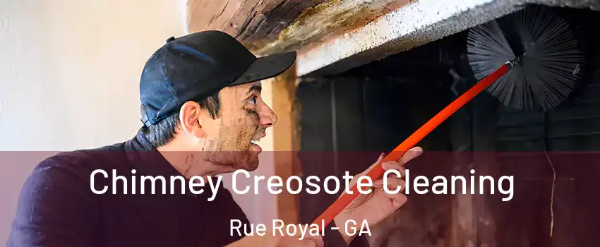 Chimney Creosote Cleaning Rue Royal - GA