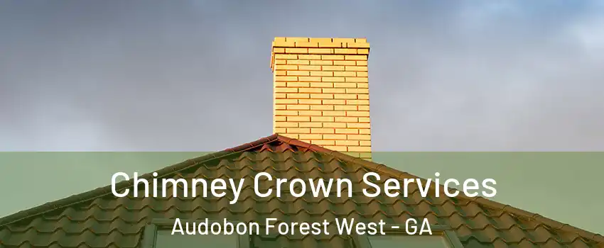 Chimney Crown Services Audobon Forest West - GA