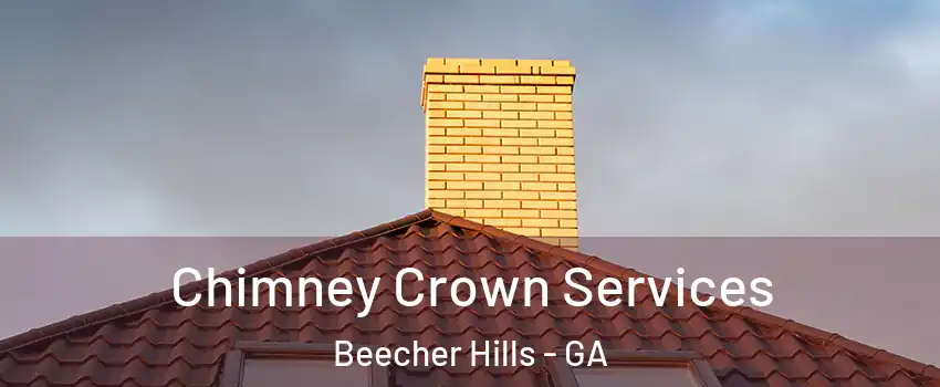 Chimney Crown Services Beecher Hills - GA