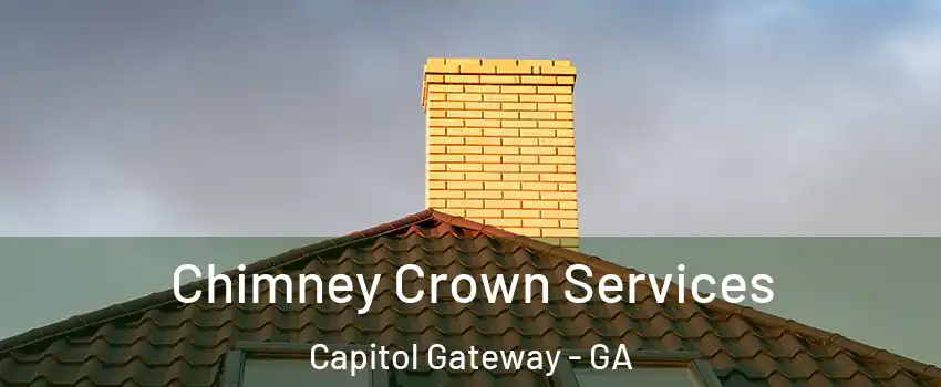 Chimney Crown Services Capitol Gateway - GA