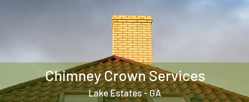 Chimney Crown Services Lake Estates - GA