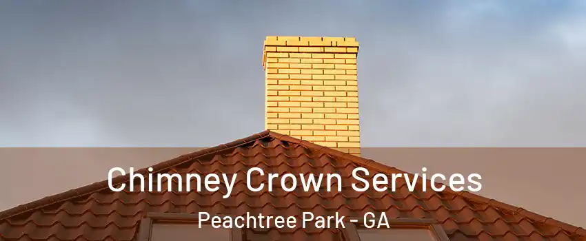 Chimney Crown Services Peachtree Park - GA