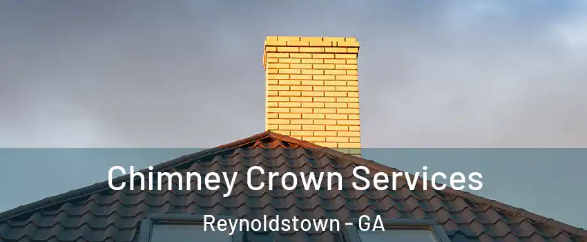 Chimney Crown Services Reynoldstown - GA