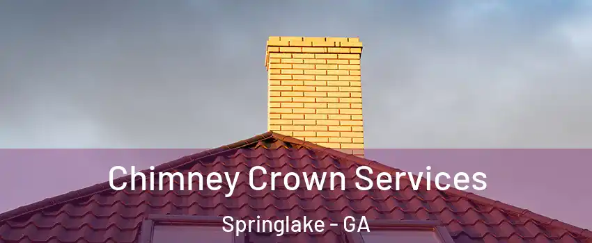 Chimney Crown Services Springlake - GA