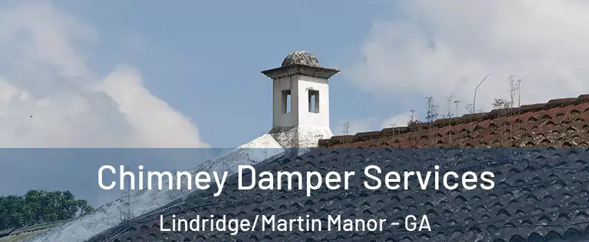 Chimney Damper Services Lindridge/Martin Manor - GA