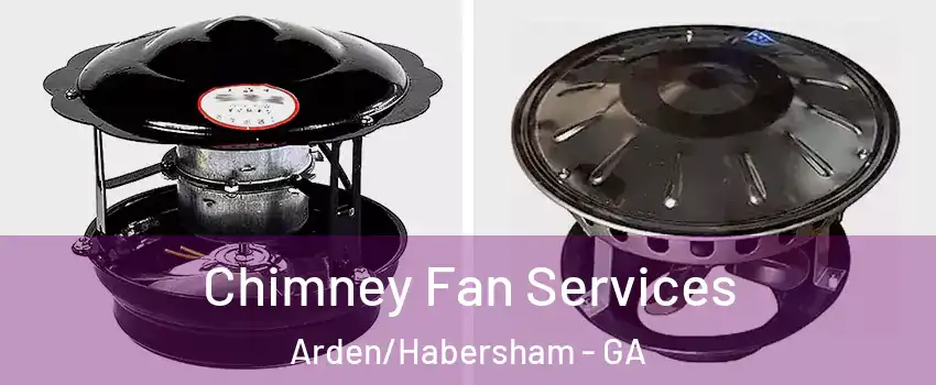 Chimney Fan Services Arden/Habersham - GA