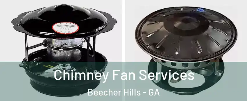 Chimney Fan Services Beecher Hills - GA
