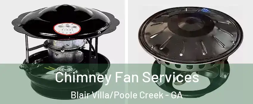 Chimney Fan Services Blair Villa/Poole Creek - GA