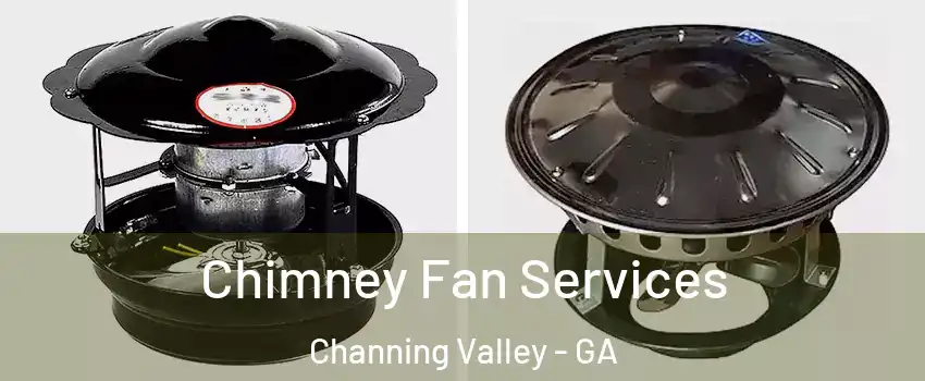 Chimney Fan Services Channing Valley - GA