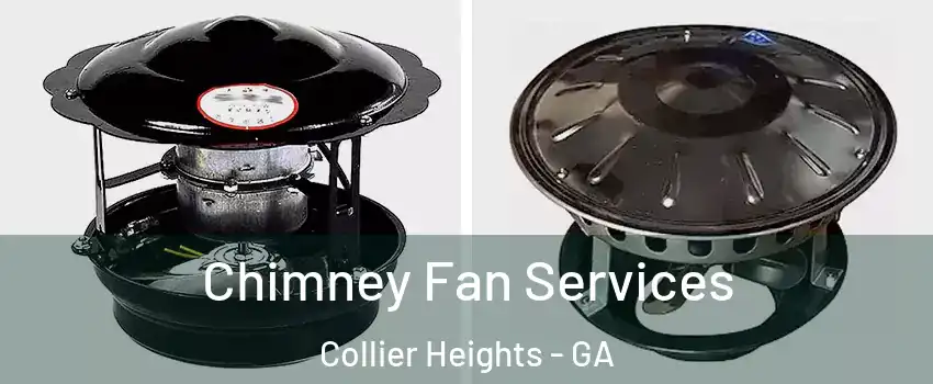 Chimney Fan Services Collier Heights - GA