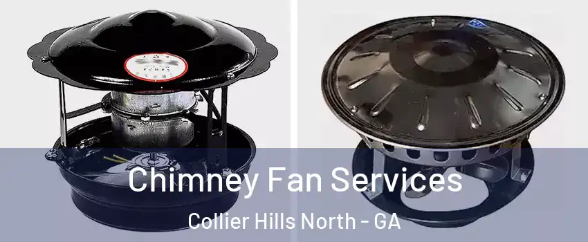 Chimney Fan Services Collier Hills North - GA