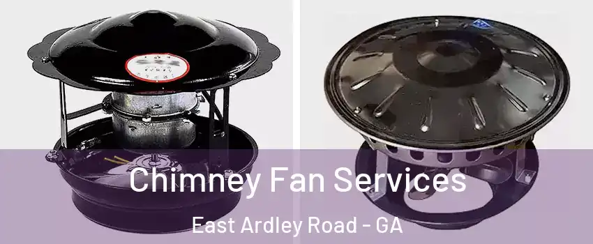 Chimney Fan Services East Ardley Road - GA