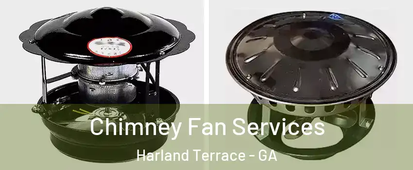 Chimney Fan Services Harland Terrace - GA
