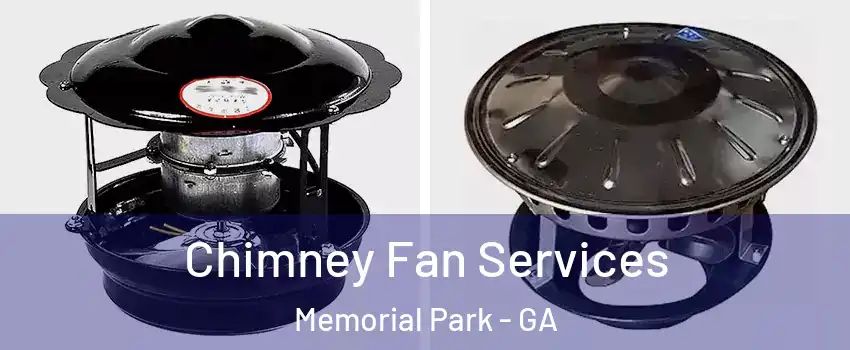 Chimney Fan Services Memorial Park - GA