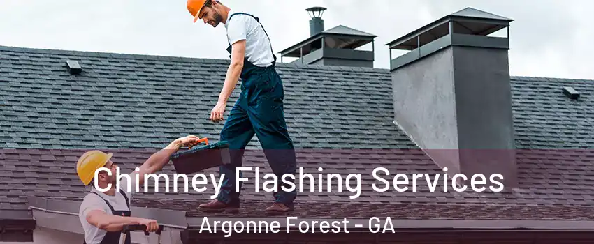 Chimney Flashing Services Argonne Forest - GA