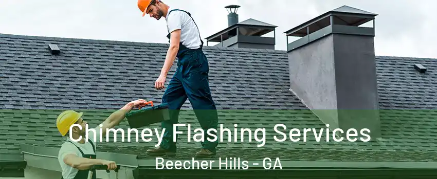 Chimney Flashing Services Beecher Hills - GA
