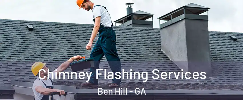 Chimney Flashing Services Ben Hill - GA