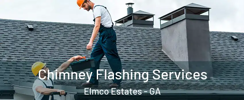 Chimney Flashing Services Elmco Estates - GA