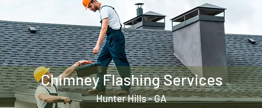 Chimney Flashing Services Hunter Hills - GA