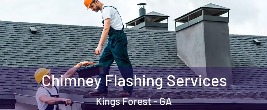 Chimney Flashing Services Kings Forest - GA