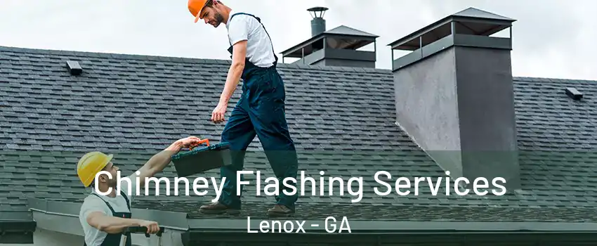 Chimney Flashing Services Lenox - GA
