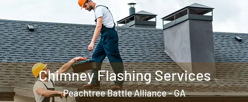 Chimney Flashing Services Peachtree Battle Alliance - GA