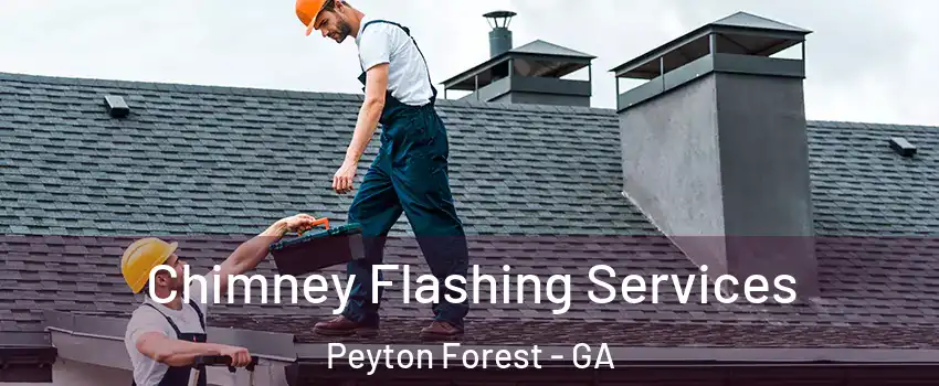 Chimney Flashing Services Peyton Forest - GA