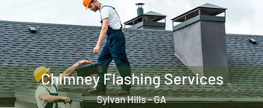 Chimney Flashing Services Sylvan Hills - GA