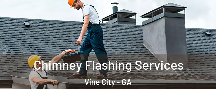 Chimney Flashing Services Vine City - GA