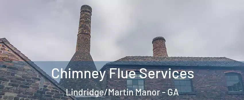 Chimney Flue Services Lindridge/Martin Manor - GA