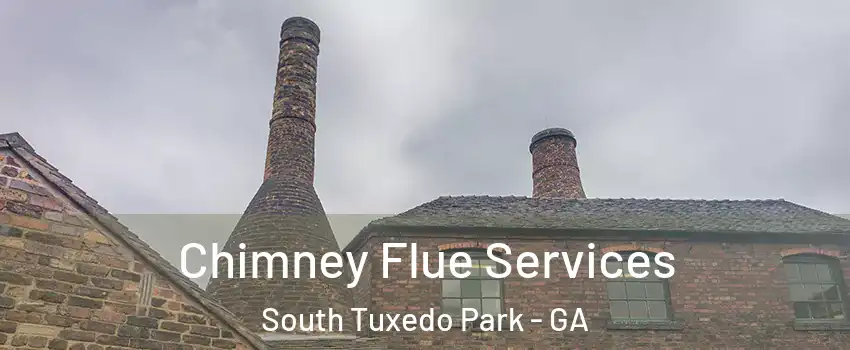 Chimney Flue Services South Tuxedo Park - GA